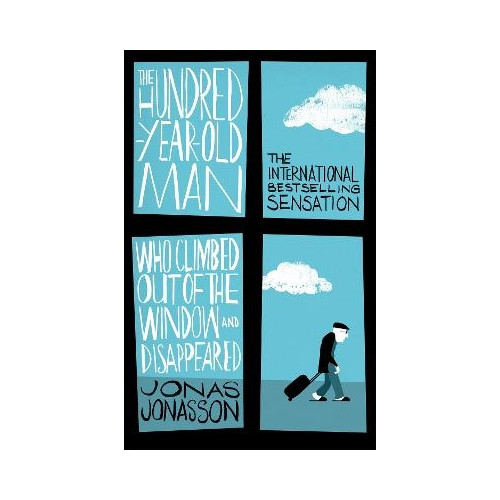 Jonas Jonasson The Hundred-Year-Old Man Who Climbed Out of the Window and Disappeared (pocket, eng)