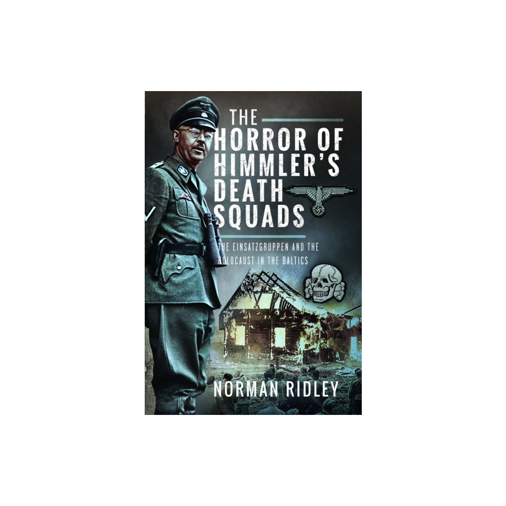 Produktbild för The Horror of Himmler’s Death Squads (inbunden, eng)