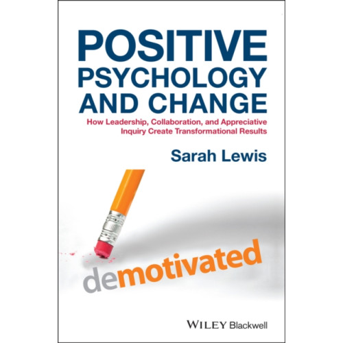 John Wiley And Sons Ltd Positive Psychology and Change (inbunden, eng)