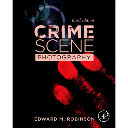 Elsevier Science Publishing Co Inc Crime Scene Photography (inbunden, eng)