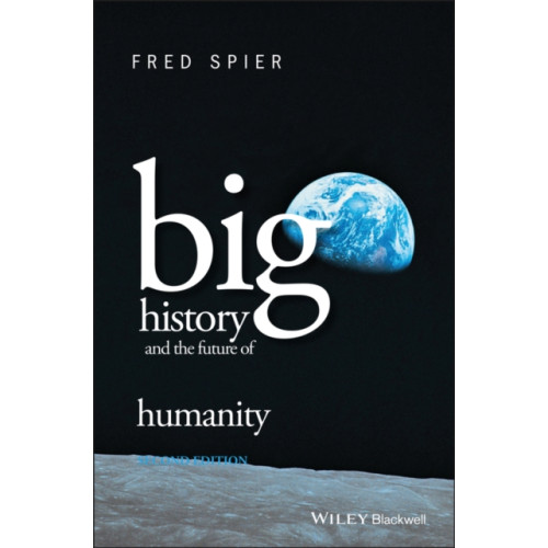 John Wiley And Sons Ltd Big History and the Future of Humanity (häftad, eng)
