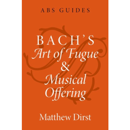Oxford University Press Inc Bach's Art of Fugue and Musical Offering (häftad, eng)