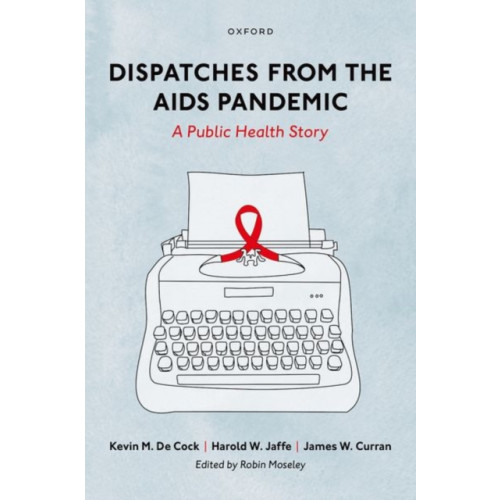 Oxford University Press Inc Dispatches from the AIDS Pandemic (inbunden, eng)