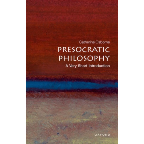 Oxford University Press Presocratic Philosophy (häftad, eng)