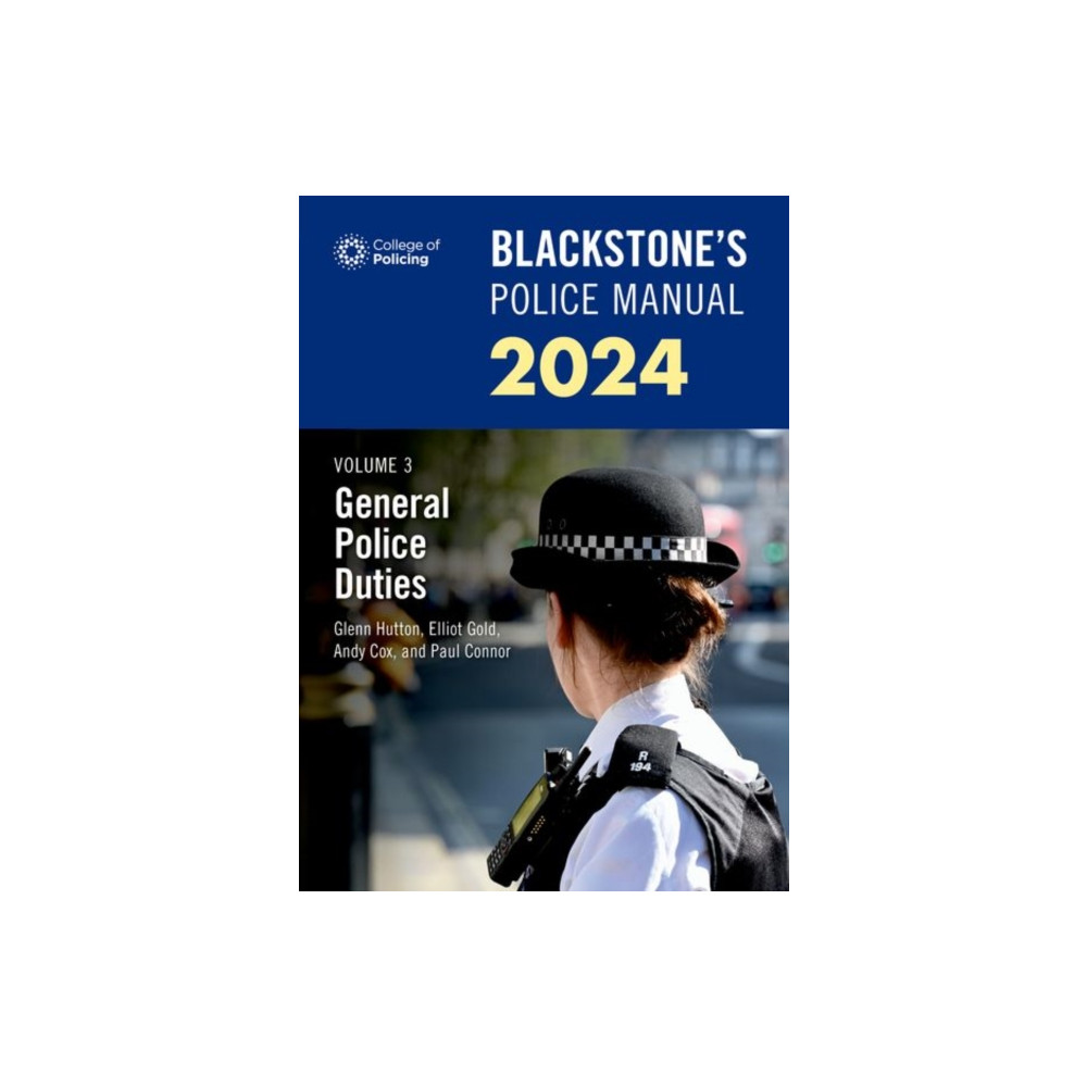 Produktbild för Blackstone's Police Manuals Volume 3: General Police Duties 2024 (häftad, eng)