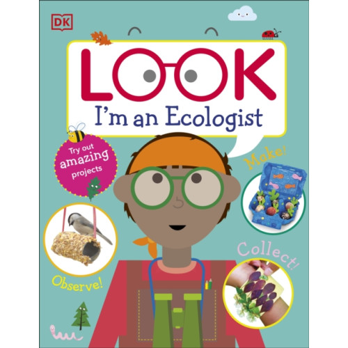 Dorling Kindersley Ltd Look I'm An Ecologist (inbunden, eng)