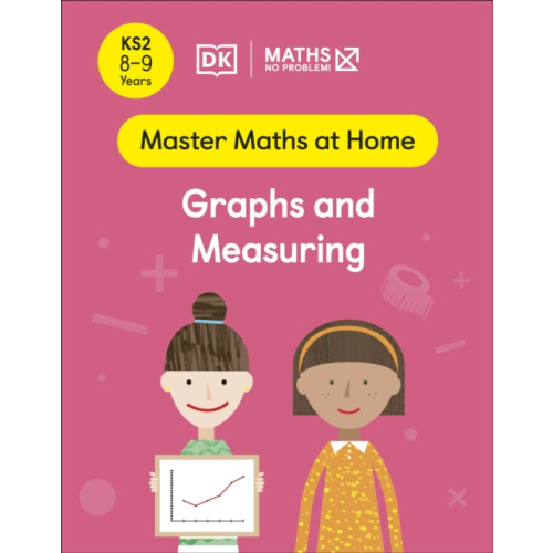Dorling Kindersley Ltd Maths — No Problem! Graphs and Measuring, Ages 8-9 (Key Stage 2) (häftad, eng)