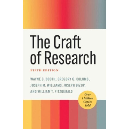 The university of chicago press The Craft of Research, Fifth Edition (häftad, eng)