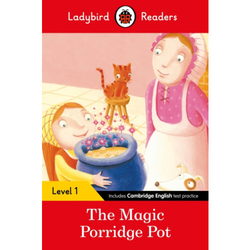 Penguin Random House Children's UK Ladybird Readers Level 1 - The Magic Porridge Pot (ELT Graded Reader) (häftad, eng)