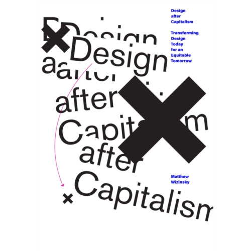 Mit press ltd Design after Capitalism (häftad, eng)