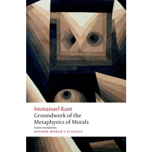 Oxford University Press Groundwork for the Metaphysics of Morals (häftad, eng)