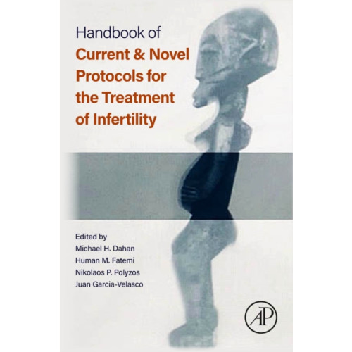 Elsevier Science & Technology Handbook of Current and Novel Protocols for the Treatment of Infertility (häftad, eng)