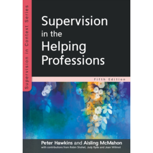 Open University Press Supervision in the Helping Professions 5e (häftad, eng)