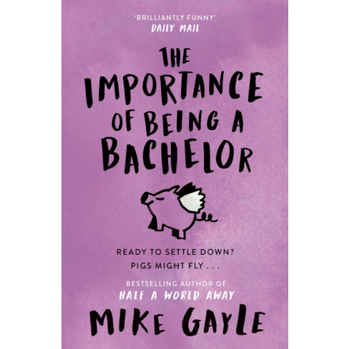 Hodder & Stoughton The Importance of Being a Bachelor (häftad, eng)