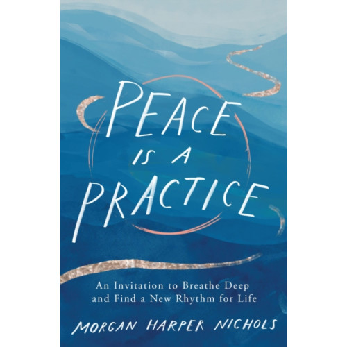 Zondervan Peace Is a Practice (inbunden, eng)