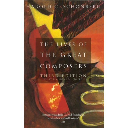Little, Brown Book Group The Lives Of The Great Composers (häftad, eng)