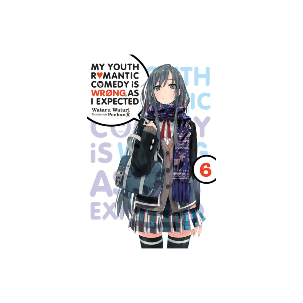 Produktbild för My Youth Romantic Comedy Is Wrong, As I Expected, Vol. 6 (light novel) (häftad, eng)