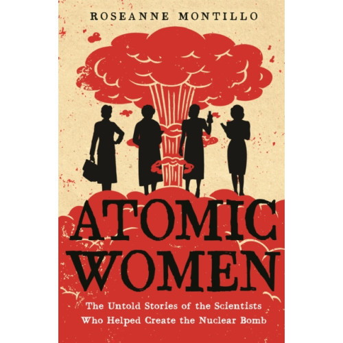 Little, Brown & Company Atomic Women (häftad, eng)