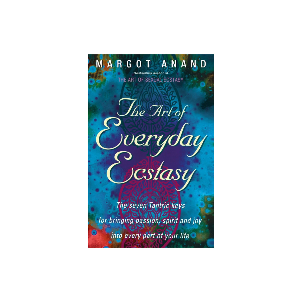 Produktbild för The Art Of Everyday Ecstasy (häftad, eng)
