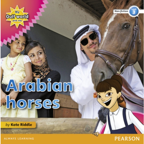 Pearson Education Limited My Gulf World and Me Level 3 non-fiction reader: Arabian horses (häftad, eng)