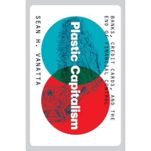 Yale university press Plastic Capitalism (inbunden, eng)