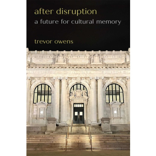 The University of Michigan Press After Disruption (häftad, eng)