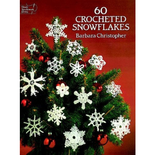 Dover publications inc. 60 Crocheted Snowflakes (häftad, eng)