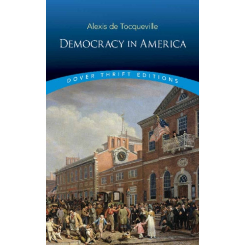 Dover publications inc. Democracy in America (häftad, eng)