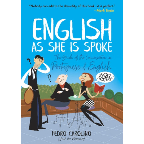 Dover publications inc. English as She is Spoke: the Guide of the Conversation in Portuguese and English (häftad, eng)