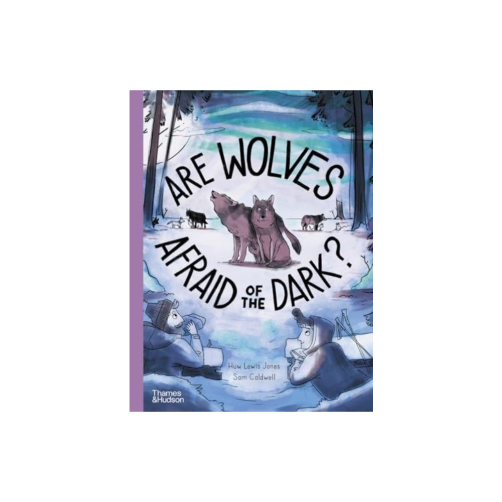 Produktbild för Are Wolves Afraid of the Dark? (inbunden, eng)