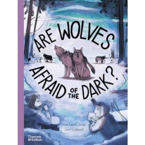 Thames & Hudson Ltd Are Wolves Afraid of the Dark? (inbunden, eng)