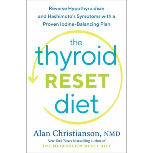 Potter/Ten Speed/Harmony/Rodale The Thyroid Reset Diet (inbunden, eng)