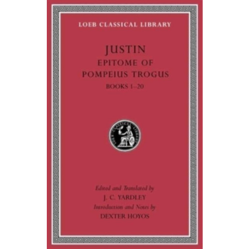 Harvard university press Epitome of Pompeius Trogus, Volume I (inbunden, eng)