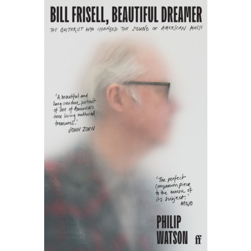 Bill Frisell, Beautiful Dreamer , Faber & Faber (häftad, english)