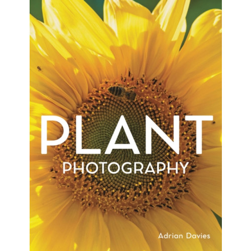 The Crowood Press Ltd Plant Photography (häftad, eng)