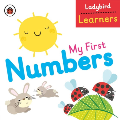 Penguin Random House Children's UK My First Numbers: Ladybird Learners (bok, board book, eng)