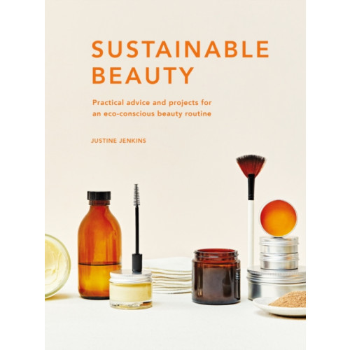 Quarto Publishing Plc Sustainable Beauty (inbunden, eng)