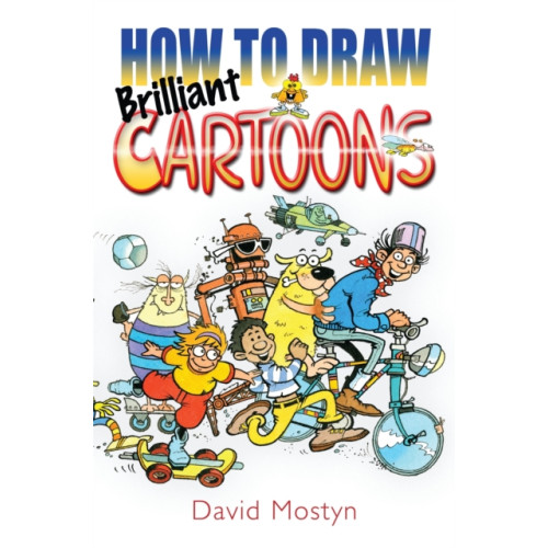 Little, Brown Book Group How to Draw Brilliant Cartoons (häftad, eng)