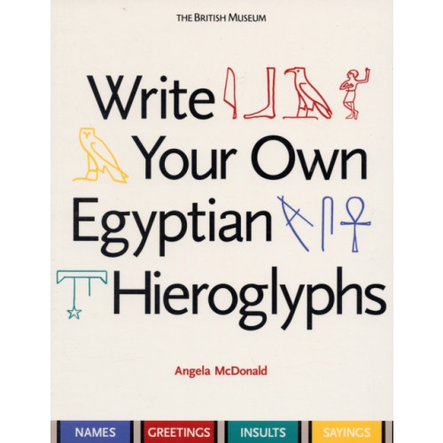 British museum press Write Your Own Egyptian Hieroglyphs (häftad, eng)