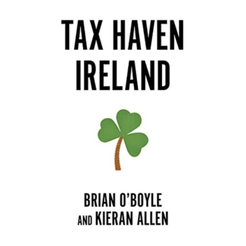 Pluto Press Tax Haven Ireland (häftad, eng)