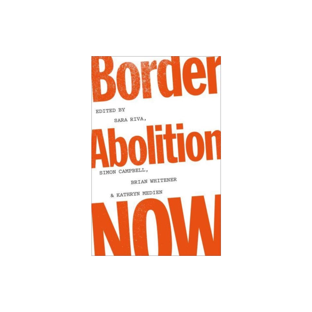 Produktbild för Border Abolition Now (häftad, eng)
