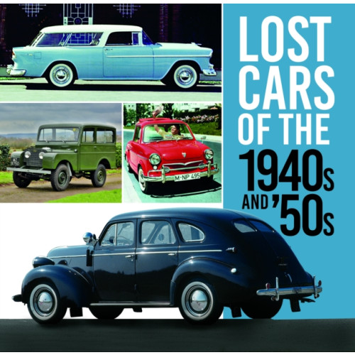 The History Press Ltd Lost Cars of the 1940s and '50s (häftad, eng)