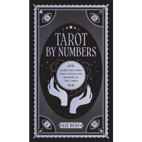 Quarto Publishing Group USA Inc Tarot by Numbers (inbunden, eng)