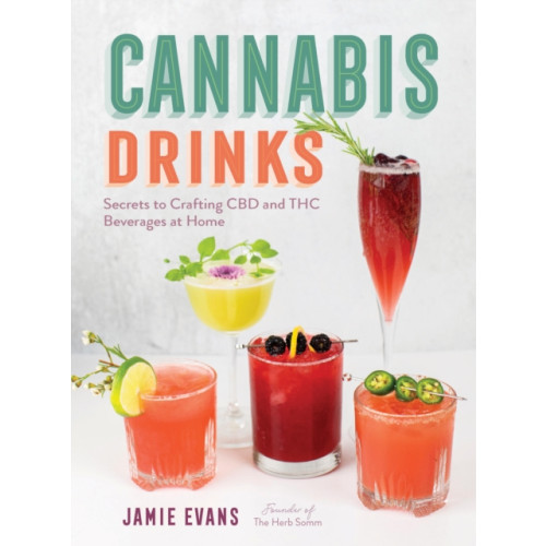 Quarto Publishing Group USA Inc Cannabis Drinks (häftad, eng)