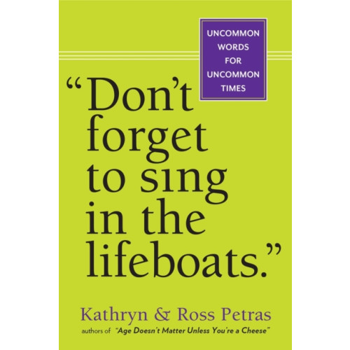 Workman Publishing Don't Forget To Sing In The Lifeboats (U.S edition) (häftad, eng)