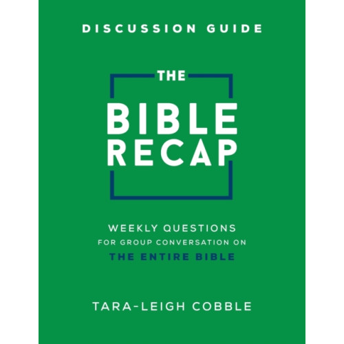 Baker publishing group The Bible Recap Discussion Guide – Weekly Questions for Group Conversation on the Entire Bible (häftad, eng)