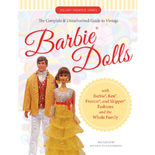 Schiffer Publishing Ltd The Complete & Unauthorized Guide to Vintage Barbie® Dolls (häftad, eng)