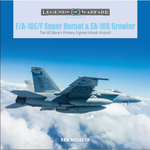 Schiffer Publishing Ltd F/A-18E/F Super Hornet and EA-18G Growler (inbunden, eng)