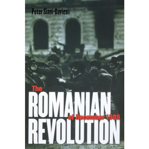 Cornell University Press The Romanian Revolution of December 1989 (häftad, eng)