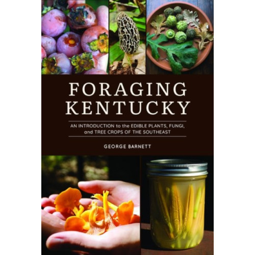 The University Press of Kentucky Foraging Kentucky (häftad, eng)